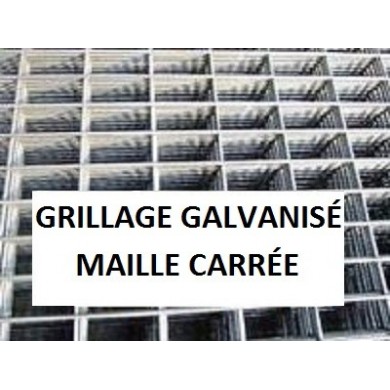 GRILLAGE SERRURIER ACIER GALVANISÉ MAILLE CARRÉE 